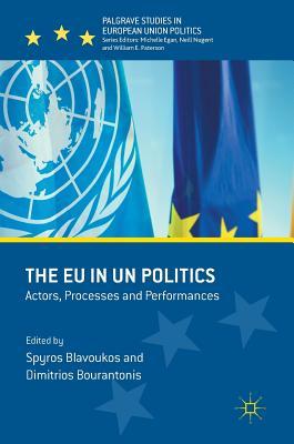 Read Online The Eu in Un Politics: Actors, Processes and Performances - Dimitrios Bourantonis | PDF