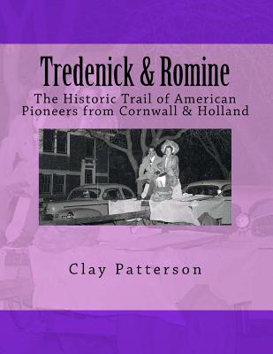 Download Tredenick & Romine (Color): A Genealogy of American Pioneers from Cornwall & Holland - Clay Patterson file in ePub
