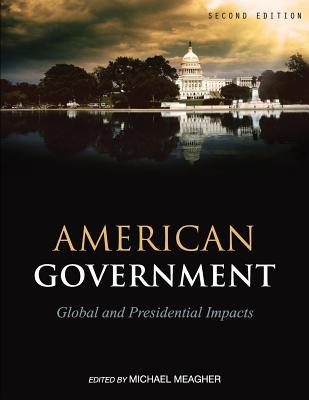Full Download American Government: Global and Presidential Impacts - Michael Meagher file in ePub
