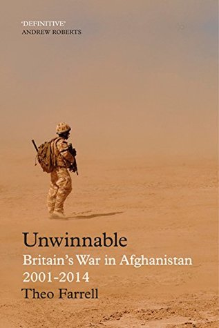 Read Unwinnable: Britain’s War in Afghanistan, 2001–2014 (Everyman's Library CLASSICS) - Theo Farrell file in PDF