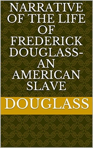 Read Online Narrative of the Life of Frederick Douglass- an American Slave - Frederick Douglass | PDF