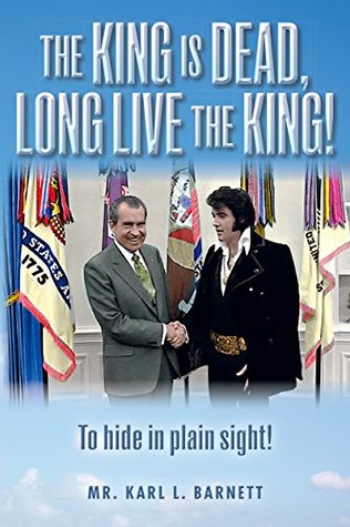 Download The King is Dead, Long Live the King!: To hide in plain sight! - Mr. Karl L Barnett file in PDF