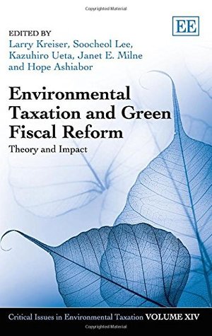 Download Environmental Taxation and Green Fiscal Reform: Theory and Impact - Larry Kreiser | ePub