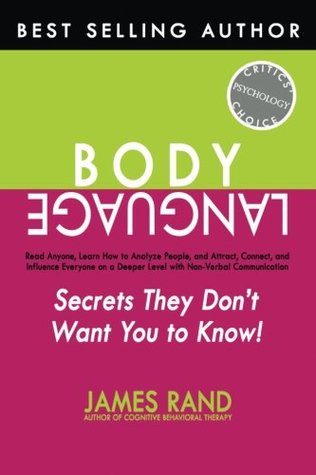 Download Body Language: Secrets They Don’t Want You to Know! Read Anyone, Learn How to Analyze People, and Attract, Connect, and Influence Everyone on a Deeper Level with Non-Verbal Communication - James Rand file in ePub