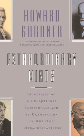 Read Extraordinary Minds: Portraits Of 4 Exceptional Individuals And An Examination Of Our Own Extraordinariness (Master Minds) - Howard Gardner | PDF