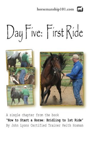 Full Download Day Five: First Ride (How to Start a Horse Book 5) - Keith Hosman file in PDF