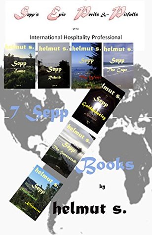 Read Sepp's Epic Perils & Pitfalls: The 7 Sepp-Books Collection - helmut schonwalder | ePub