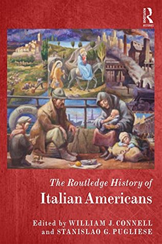 Download The Routledge History of the Italian Americans (Routledge Histories) - William Connell file in PDF