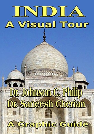 Full Download India: A Visual Tour: A Graphic Guide (Philip's Graphic Guides, Book 4) - Johnson C. Philip | PDF