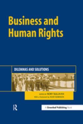 Read Online Business and Human Rights: Dilemmas and Solutions - Rory Sullivan | ePub