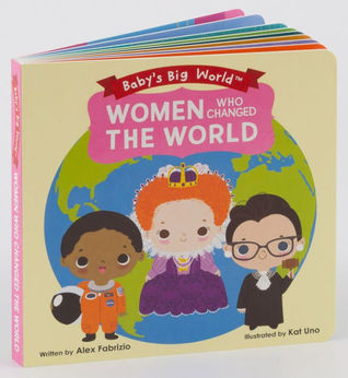 Full Download Women Who Changed the World (Baby's Big World) - Alex Fabrizio file in ePub
