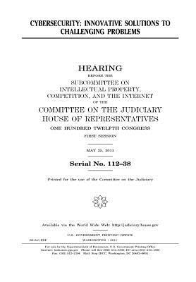 Read Online Cybersecurity: Innovative Solutions to Challenging Problems - U.S. Congress file in ePub