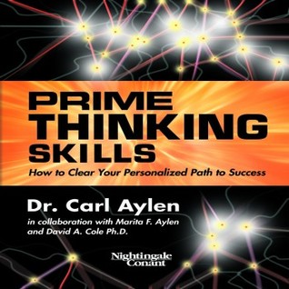Full Download Prime Thinking Skills: How to Clear Your Personalized Path to Success - Carl Aylen | PDF