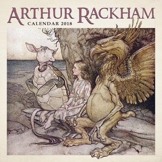 Read Arthur Rackham Wall Calendar 2018 (Art Calendar) - Arthur Rackham | PDF