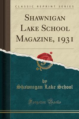 Read Shawnigan Lake School Magazine, 1931 (Classic Reprint) - Shawnigan Lake School file in ePub