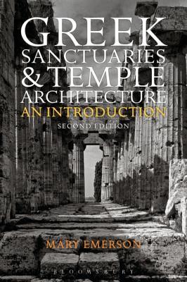 Full Download Greek Sanctuaries and Temple Architecture: An Introduction - Mary Emerson | PDF