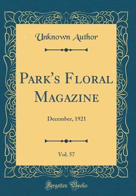 Full Download Park's Floral Magazine, Vol. 57: December, 1921 (Classic Reprint) - Unknown file in ePub