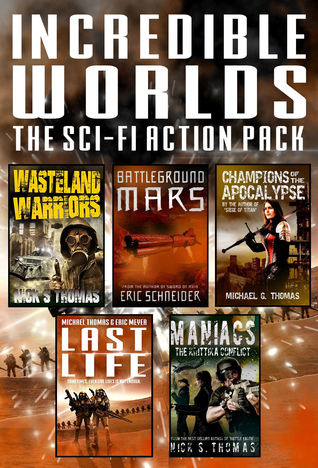 Read Online Incredible Worlds - The Sci Fi Action Pack (5 Full Length Novels) - Michael G. Thomas | PDF