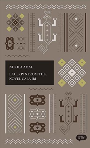 Read Online Excerpts from the Novel Cala Ibi: A trilingual edition in English, German and Indonesian (BTW) - Nukila Amal | ePub