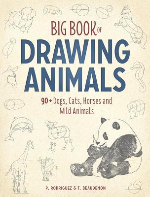 Read Drawing More Than 100 Animals: How to Draw, Step-By-Step, More Than 125 Dogs, Cats, Horses, Baby Animals, and Wild Animals - T Beaudenon file in ePub