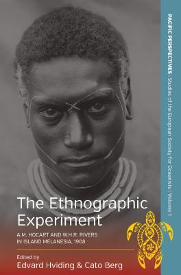 Read Online The Ethnographic Experiment: A.M. Hocart and W.H.R. Rivers in Island Melanesia, 1908 - Edvard Hviding file in PDF