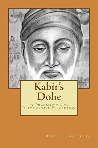 Read Kabir's Dohe: A Pragmatic and Reformative Perception - Rahul Khillare | ePub