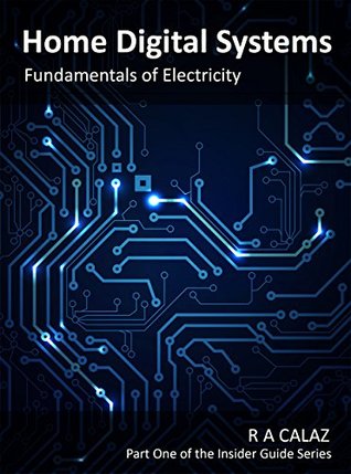 Download Fundamentals of Electricity (Home Digital Systems Book 1) - Robert Calaz | PDF