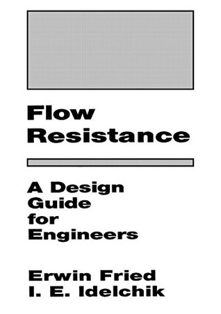 Full Download Flow Resistance: A Design Guide for Engineers - I E Idelchik file in ePub