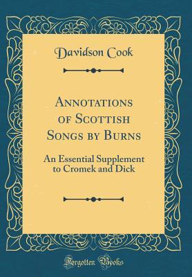 Download Annotations of Scottish Songs by Burns: An Essential Supplement to Cromek and Dick (Classic Reprint) - Davidson Cook | ePub