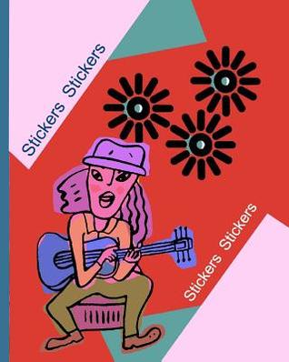 Download Stickers Book: Blank Book, Stickers Book for Kids to Collect Their Stickers, Collection Album, Great Book with 8 X 10 Inches (20.32 X 25.4 CM) in Size, about the Size of A4, ( Blank Stickers Book for Kids, Boys, Girls, All of Children and Their Parents. ) - Kevin Hwu file in PDF