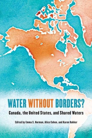 Read Water without Borders?: Canada, the United States, and Shared Waters - Emma S. Norman | ePub