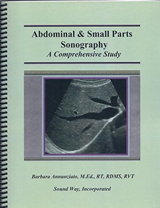 Download Abdominal & Small Parts Sonography: A Comprehensive Study - RDMS, RVT, RT Barbara Annunziato M.Ed. file in ePub