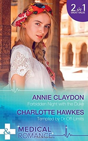 Download Forbidden Night With The Duke: Forbidden Night with the Duke / Tempted by Dr Off-Limits (Hot Army Docs) (Medical) - Annie Claydon | ePub