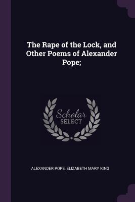 Full Download The Rape of the Lock, and Other Poems of Alexander Pope; - Alexander Pope file in PDF