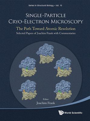 Full Download Single-Particle Cryo-Electron Microscopy: Single-Particle Cryo-Electron Microscopy - Joachim Frank | ePub