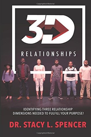 Full Download 3D Relationships: Identifying Three Relationship Dimensions Needed to Fulfill you - Dr. Stacy L. Spencer file in PDF