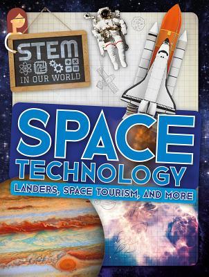 Download Space Technology: Landers, Space Tourism, and More - John Wood | PDF