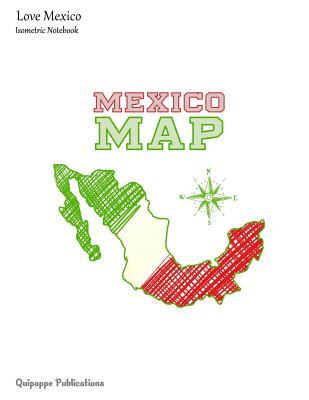 Read Love Mexico Isometric Notebook: Isometric Notebook Workbook Graph Paper Triangle Sheets, Love Mexico Mexico Map in Flag Colors Cover, 8.5x11, 200 Pages -  file in ePub