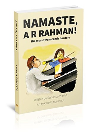Read Namaste, A R RAHMAN! His music transcends borders - Sunanda Verma | ePub