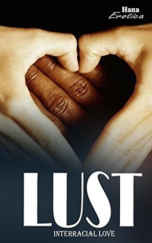 Read Online Interracial fiction: Lust (Interracial romance) - Hana books | ePub