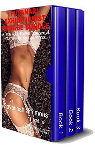 Read Online Futanari Exhibitionist Ménage Bundle: A Futas Adult Theater Transsexual Interracial Group Experiences (Futanari Public Exhibitionism Book 4) - Savannah Simmons | ePub