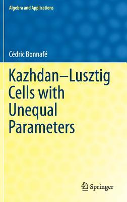 Read Online Kazhdan-Lusztig Cells with Unequal Parameters - Cédric Bonnafé | PDF