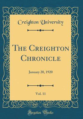 Download The Creighton Chronicle, Vol. 11: January 20, 1920 (Classic Reprint) - Creighton University file in ePub