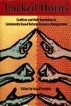 Read Online Locked Horns: Conflicts And Their Resolution In Community Based Natural Resource Management - Astad Pastakia file in PDF