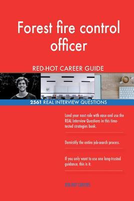 Full Download Forest Fire Control Officer Red-Hot Career Guide; 2561 Real Interview Questions - Red-Hot Careers file in ePub