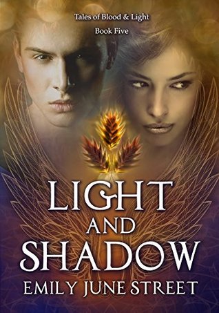 Download Light and Shadow (Tales of Blood & Light Book 5) - Emily June Street | PDF