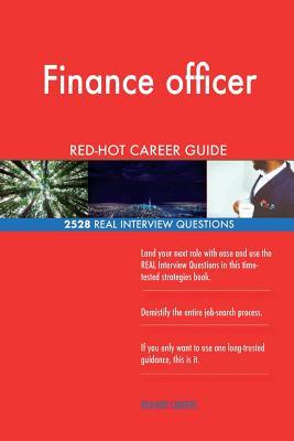 Full Download Finance Officer Red-Hot Career Guide; 2528 Real Interview Questions - Red-Hot Careers file in PDF