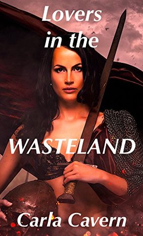 Download Lovers in the Wasteland: An Apocalypse Romance Novel - Carla Cavern | PDF