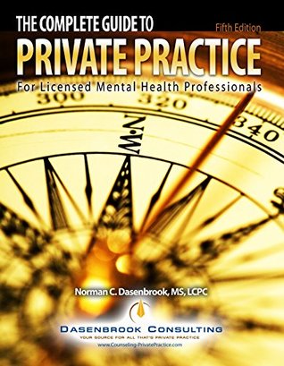 Download The Complete Guide To Private Practice - Fifth Edition - MS, LCPC Norman C. Dasenbrook | ePub