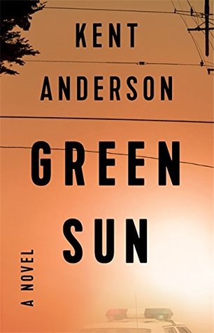 Download Green Sun: The new novel from 'the world's best crime writer' - Kent Anderson file in ePub